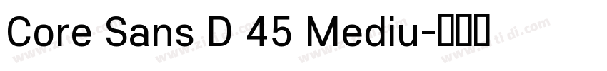 Core Sans D 45 Mediu字体转换